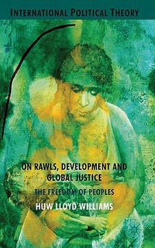 portada On Rawls, Development and Global Justice: The Freedom of Peoples (International Political Theory) 
