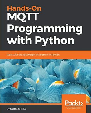 portada Hands-On Mqtt Programming With Python: Work With the Lightweight iot Protocol in Python (in English)