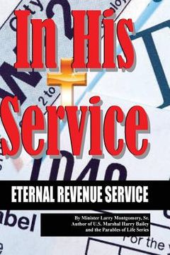 portada In His Service ETERNAL REVENUE SERVICE (en Inglés)