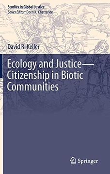 portada Ecology and Justice-Citizenship in Biotic Communities (Studies in Global Justice) (en Inglés)