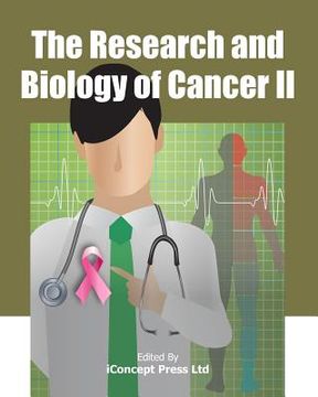 portada The Research and Biology of Cancer II (en Inglés)