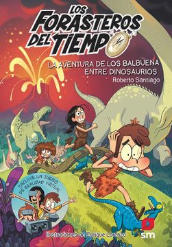portada Forasteros del Tiempo 6: La Aventura de los Balbuena Entre Dino_ Saurios (in Spanish)