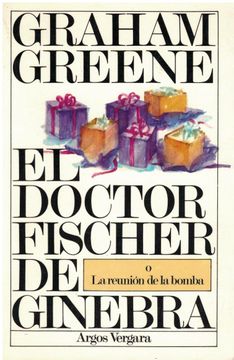 portada El Doctor Fischer de Ginebra o la Reunion de la Bomba