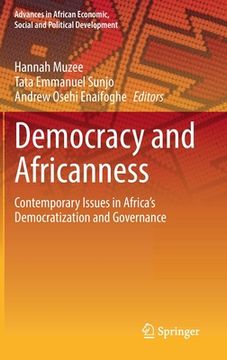 portada Democracy and Africanness: Contemporary Issues in Africa's Democratization and Governance (en Inglés)
