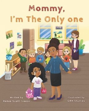portada Mommy I'm The Only One: A Children's Book About Loving Your Natural Hair Texture!