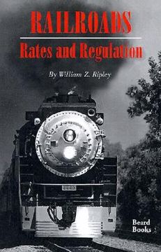 portada railroads, rates and regulations (en Inglés)