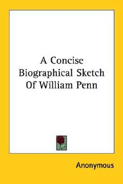 portada a concise biographical sketch of william penn (en Inglés)