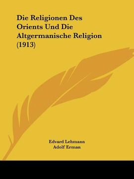 portada Die Religionen Des Orients Und Die Altgermanische Religion (1913) (en Alemán)