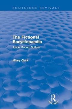 portada The Fictional Encyclopaedia (Routledge Revivals): Joyce, Pound, Sollers