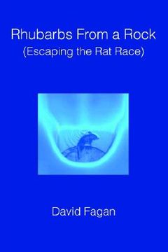portada rhubarbs from a rock: escaping the rat race (en Inglés)