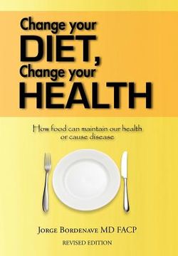 portada change your diet, change your health (en Inglés)