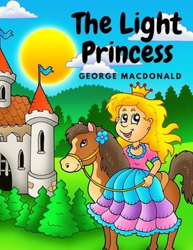 portada The Light Princess: A Fairy Tale Story for Children (en Inglés)