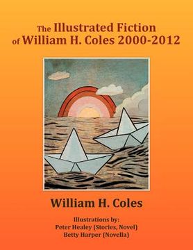 portada the illustrated fiction of william h. coles 2000-2012