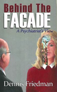 portada Behind the Facade: A Psychiatrist's View