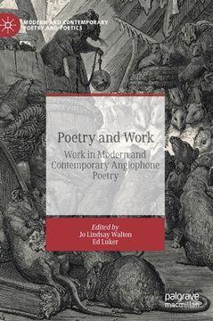 portada Poetry and Work: Work in Modern and Contemporary Anglophone Poetry (en Inglés)