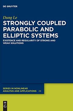 portada Strongly Coupled Parabolic and Elliptic Systems: Existence and Regularity of Strong and Weak Solutions: 28 (de Gruyter Series in Nonlinear Analysis and Applications) 