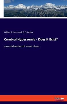 portada Cerebral Hyperaemia - Does It Exist?: a consideration of some views (en Inglés)