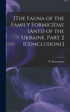 portada [The Fauna of the Family Formicidae (ants) of the Ukraine. Part 2 (conclusion).] (en Inglés)