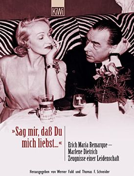 portada Sag Mir, daß du Mich Liebst'. Erich Maria Remarque - Marlene Dietrich. Zeugnisse Einer Leidenschaft. (en Alemán)