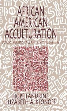 portada african american acculturation: deconstructing race and reviving culture (in English)