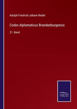 portada Codex diplomaticus Brandenburgensis: 21. Band (en Alemán)
