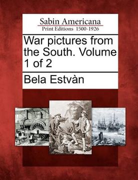 portada war pictures from the south. volume 1 of 2 (en Inglés)