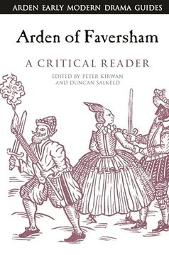 Arden of Faversham: A Critical Reader (Arden Early Modern Drama Guides) (en Inglés)