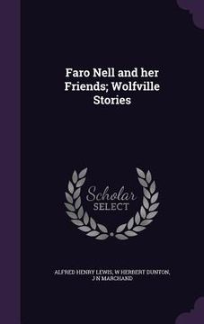 portada Faro Nell and her Friends; Wolfville Stories (in English)