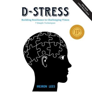 portada D-Stress Building Resilience in Challenging Times: 7 Simple Techniques (en Inglés)