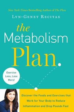 portada The Metabolism Plan: Discover the Foods and Exercises That Work for Your Body to Reduce Inflammation and Drop Pounds Fast (in English)
