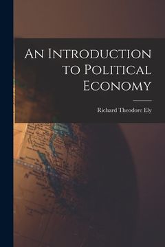 portada An Introduction to Political Economy (en Inglés)