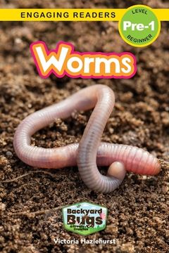 portada Worms: Backyard Bugs and Creepy-Crawlies (Engaging Readers, Level Pre-1) (en Inglés)