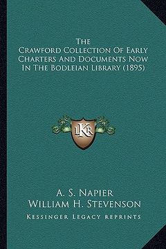 portada the crawford collection of early charters and documents now the crawford collection of early charters and documents now in the bodleian library (1895) (en Inglés)