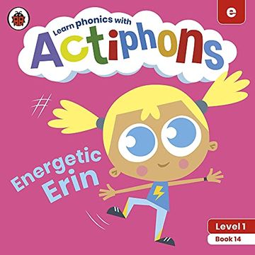 portada Actiphons Level 1 Book 14 Energetic Erin: Learn Phonics and get Active With Actiphons! (in English)