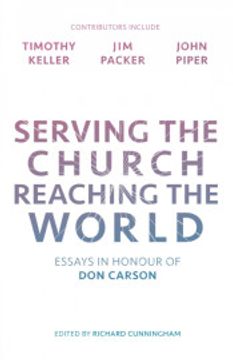 portada Serving the Church, Reaching the World: Essays in Honour of don Carson (en Inglés)