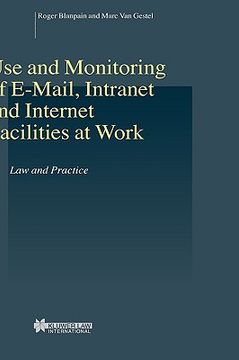 portada use and monitoring of e-mail, intranet and internet facilities at work: law and practice (en Inglés)