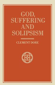 portada God, Suffering and Solipsism (en Inglés)