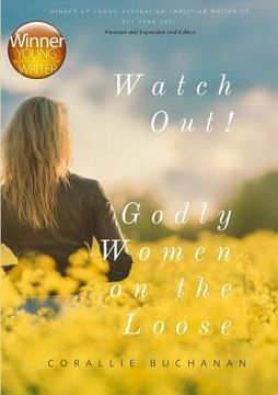 portada Watch Out! Godly Women on the Loose (en Inglés)