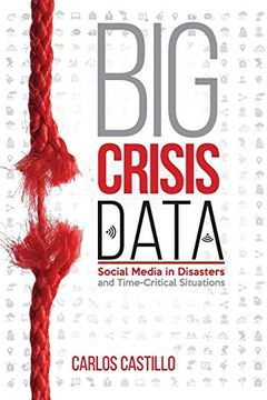 portada Big Crisis Data: Social Media in Disasters and Time-Critical Situations (in English)