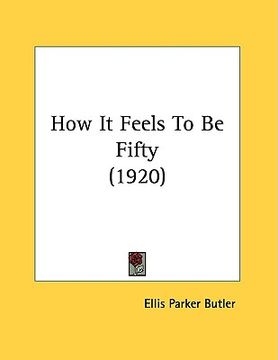 portada how it feels to be fifty (1920) (en Inglés)
