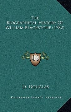 portada the biographical history of william blackstone (1782) (en Inglés)