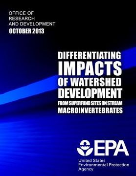 portada Differentiating Impacts of Watershed Development from Superfund Sites on Stream Macroinvertebrates (en Inglés)