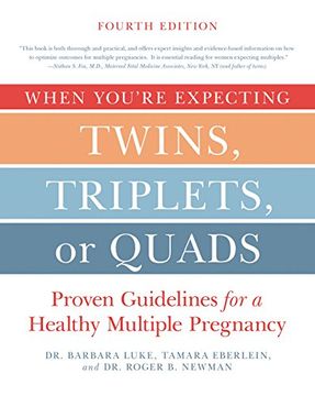 When You're Expecting Twins, Triplets, or Quads 4th Edition: Proven Guidelines for a Healthy Multiple Pregnancy (en Inglés)