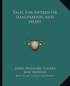 portada tales for fifteen or imagination and heart (in English)