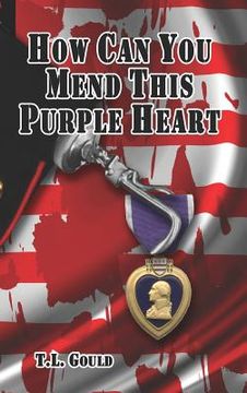 portada how can you mend this purple heart? (en Inglés)