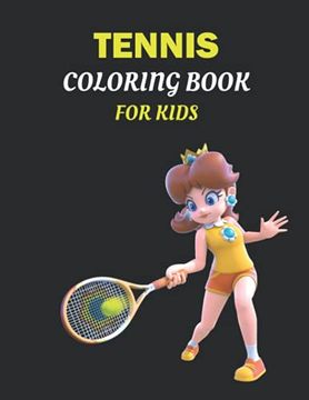 portada Tennis Coloring Book For Kids: cute & unique Tennis coloring book. Great Gift for Boys & Girls, kids ages 4 to 8.
