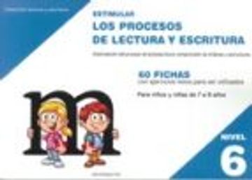 Estimular los procesos de lectura y escritura : nivel 6 : estimulación del proceso de lectoescritura : comprensión de órdenes y estructuras