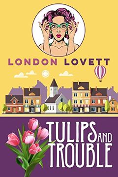 portada Tulips and Trouble (Port Danby Cozy Mystery) (in English)