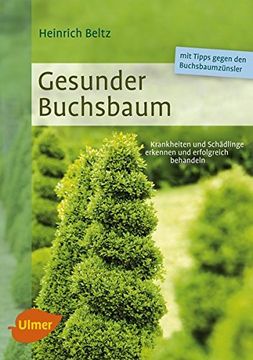 portada Gesunder Buchsbaum: Krankheiten und Schädlinge Erkennen und Erfolgreich Behandeln (en Alemán)