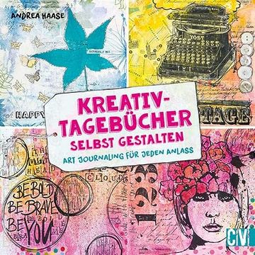 portada Kreativ-Tagebücher Selbst Gestalten: Art Journaling für Jeden Anlass (en Alemán)